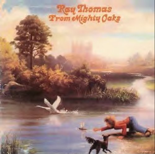 Ray Thomas · From Mighty Oaks (CD) (2011)