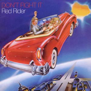 Cover for Red Rider · Dont Fight It (CD) [Remastered edition] (2010)