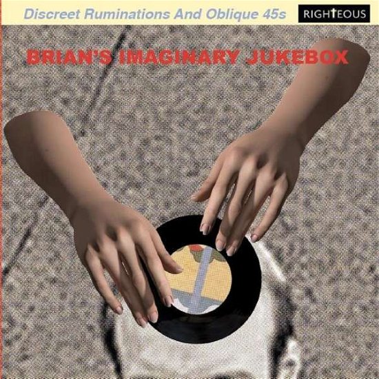 Cover for Various Artists · Brians Imaginary Jukebox: Discreet Ruminations And Oblique 45S (CD) (2018)