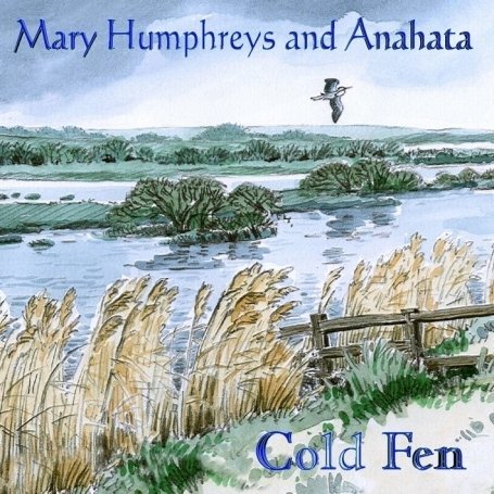Cover for Mary &amp; Anahata Humphries · Cold Fen (CD) (2009)