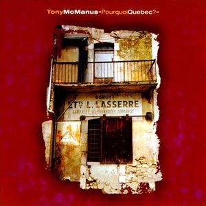 Pourquoi Quebec? - Tony Mcmanus - Música - GREENTRAX - 5018081015122 - 4 de maio de 1998