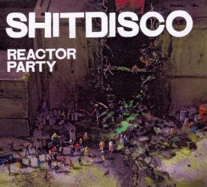 Reactor Party -3tr - Shitdisco - Musik - FIERCE PANDA - 5020422299122 - 26. oktober 2006