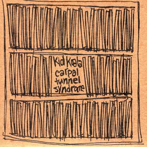 Cover for Kid Koala · Carpal Tunnel Syndrome (CD) (2000)