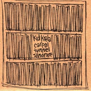 Carpal Tunnel Syndrome - Kid Koala - Musik - NINJA TUNE - 5021392160122 - 17 februari 2000