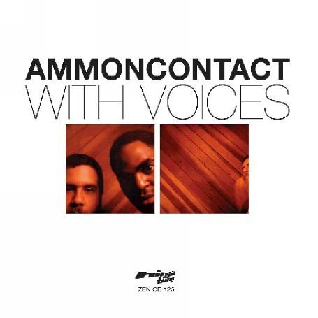 With Voices - Ammoncontact - Música - NINJA TUNE - 5021392441122 - 11 de mayo de 2006