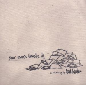 Your Mom's Favourite Dj - Kid Koala - Musique - NINJA TUNE - 5021392454122 - 14 septembre 2006