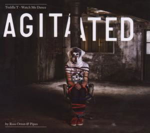 Cover for Toddla T · Watch Me Dance: Agitated By Ross Orton &amp; Pipes (CD) (2012)