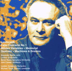 Cover for Baillie / London Sinfonietta / Carewe / RSO Berlin / Tilso · * Landscape / Cellokonzert 1/Hidden Variables/+ (CD) (2021)