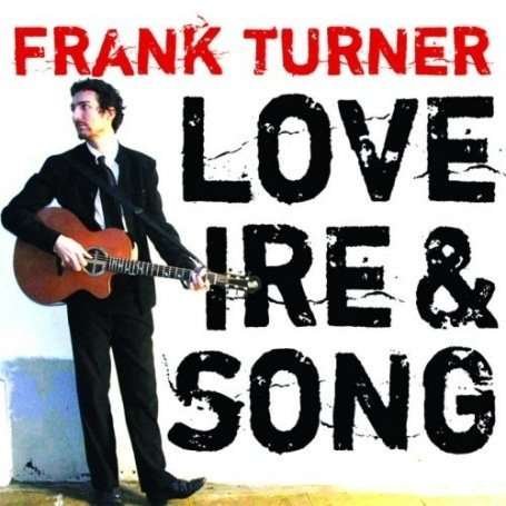 Cover for Frank Turner · Love Ire &amp; Song (CD) (2008)