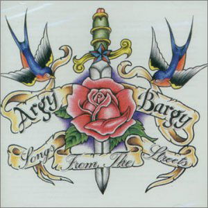 Cover for Argy Bargy · Songs from the Streets (CD) (2002)