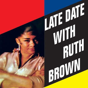 Cover for Ruth Brown · Late Date With Ruth Brown (CD) (2015)