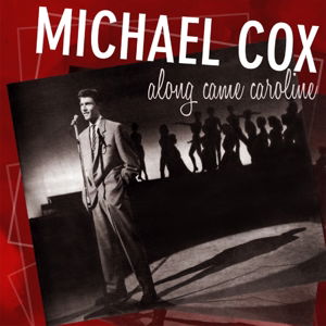 Cover for Michael Cox · Along Came Caroline (CD) (2016)