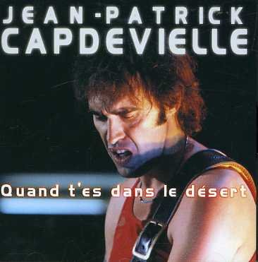 Jean-patrick Capdevielle · Quand T'es Dans Le Desert (CD) (2012)