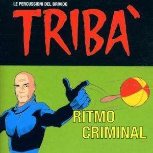 Cover for Triba · Triba-ritmo Criminal (CD)