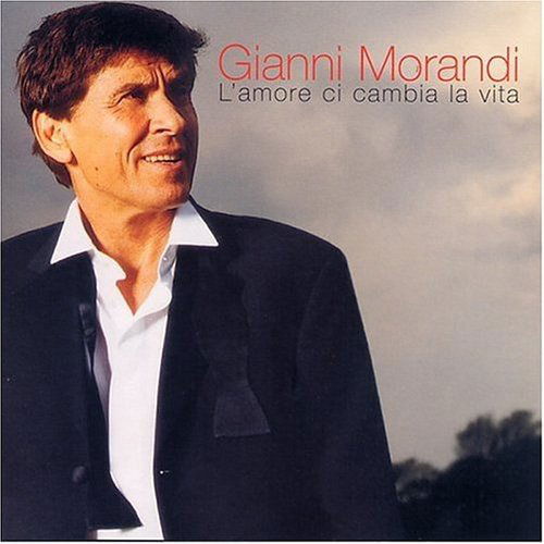 L'amore Ci Cambia La Vita - Gianni Morandi - Muzyka - Epic - 5099750866122 - 21 września 2002