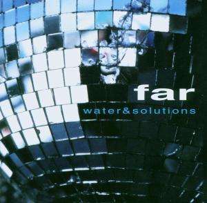 Far - Water & Solutions - Far - Music - Sony - 5099751380122 - 