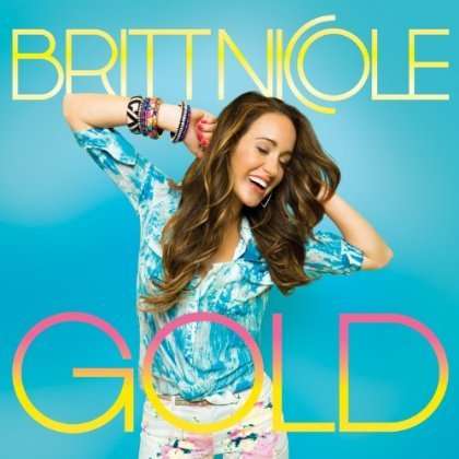 Cover for Britt Nicole · Britt Nicole-gold (CD) (2013)