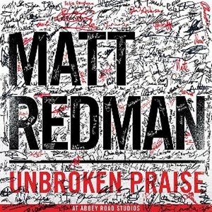 Cover for Matt Redman · Unbroken Praise (CD) (2015)