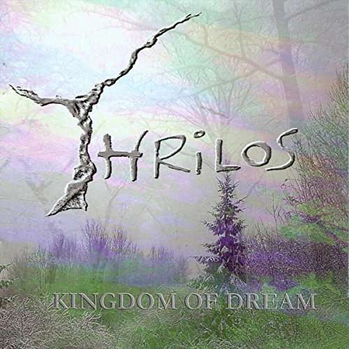 Cover for Thrilos · Kingdom of Dream (CD) (2016)