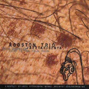 Cover for Ágoston Trió · Jazztarisznya (Jazz in the Folk-Pack) (CD) (2012)