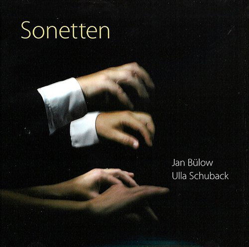 Sonetten - Bulow,jan / Schuback,ulla - Musik - Nosag Records - 7330560511122 - 21. Oktober 2005