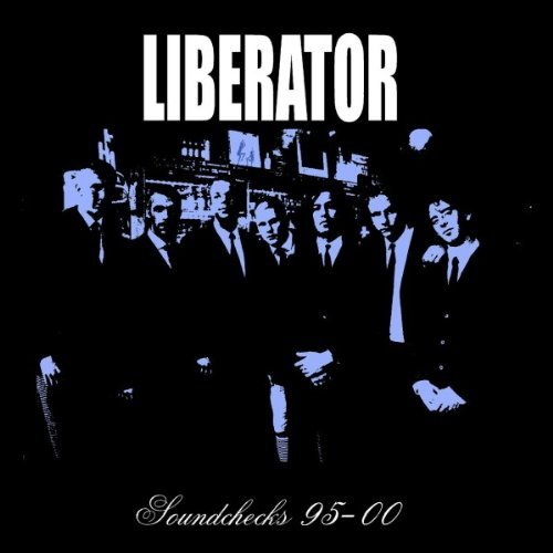 Soundchecks 95 - 00 - Liberator - Muziek - BURNING HEART - 7391946114122 - 3 december 2001