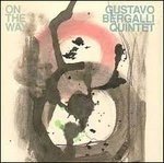 Cover for Bergalli Gustavo Quintet · On the Way (CD) (1992)