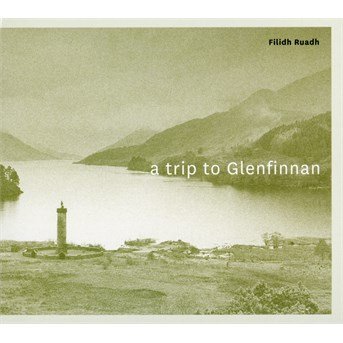 Cover for Filidh Ruadh · A Trip To Glenfinnan (CD) (2016)