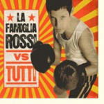 Cover for Famiglia Rossi · La Famiglia Rossi Vs Tutti (CD) (2012)