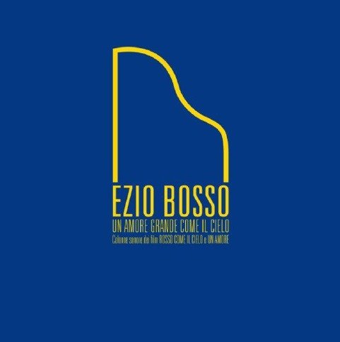 Ezio Bosso Un Amore Grande Come Il Cielo - Ezio Bosso - Musikk - SUGAR - 8024709197122 - 21. april 2017