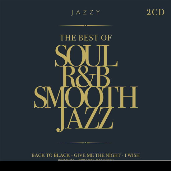 Cover for Compilation · Best Of Soul R&amp;B Smooth Jazz (The) / Various (CD) (2021)