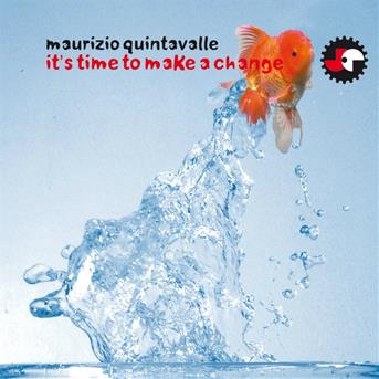 Cover for Quintavalle Maurizio · It S Time To Make A Change (CD) (2014)