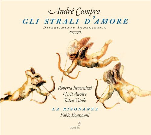 Cover for Campra / Invernizzi / Risonanza / Bonizzoni · Gli Strali D'amore (CD) (2011)