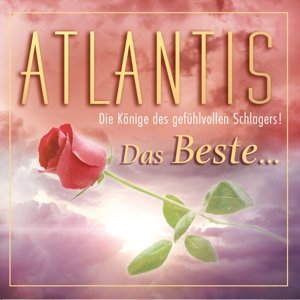 Cover for Atlantis · Das Beste - Konige Des Gefuhlvollen Schlagers! (CD) (2016)