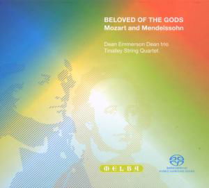 Beloved of the Gods: Mozart and Mendelssohn - Dean Trio Emerson - Musiikki - MELBA - 9314574112122 - maanantai 21. syyskuuta 2009