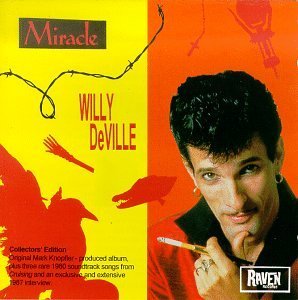 Miracle + 3 - Willy Deville - Muziek - RAVEN - 9398800004122 - 16 oktober 1987