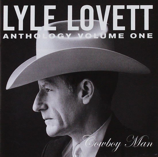 Cover for Lyle Lovett · Anthology Vol. 1: Cowboy Man (CD) (2001)