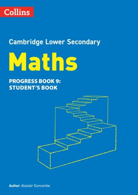 Lower Secondary Maths Progress Student’s Book: Stage 9 - Collins Cambridge Lower Secondary Maths - Alastair Duncombe - Böcker - HarperCollins Publishers - 9780008667122 - 2 maj 2024