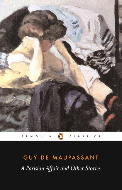 A Parisian Affair and Other Stories - Guy De Maupassant - Books - Penguin Books Ltd - 9780140448122 - June 24, 2004