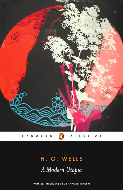 A Modern Utopia - H. G. Wells - Books - Penguin Books Ltd - 9780141441122 - March 31, 2005