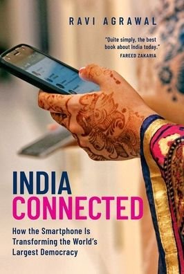Cover for Ravi Agrawal · India Connected How the Smartphone Is Transforming the World's Largest Democracy (Book) (2020)