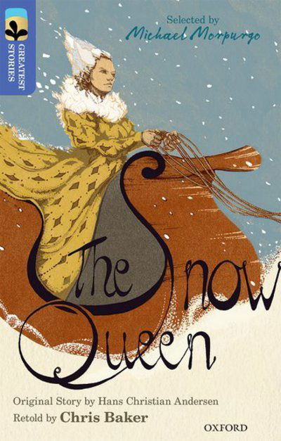 Cover for Chris Baker · Oxford Reading Tree TreeTops Greatest Stories: Oxford Level 17: The Snow Queen - Oxford Reading Tree TreeTops Greatest Stories (Taschenbuch) (2016)