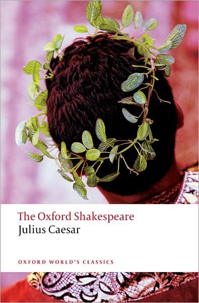 Cover for William Shakespeare · Julius Caesar: The Oxford Shakespeare - Oxford World's Classics (Pocketbok) (2008)