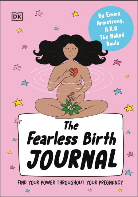 Cover for Emma Armstrong · The Fearless Birth Journal: Growing Your Mind-Body Connection Throughout Pregnancy (Paperback Book) (2025)