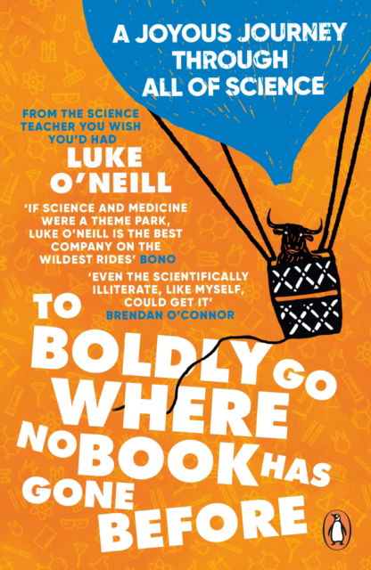 Cover for Luke O'Neill · To Boldly Go Where No Book Has Gone Before: A Joyous Journey Through All of Science (Paperback Book) (2024)