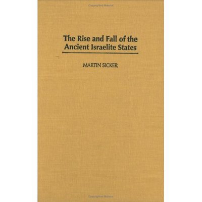 Cover for Martin Sicker · The Rise and Fall of the Ancient Israelite States (Hardcover Book) (2003)