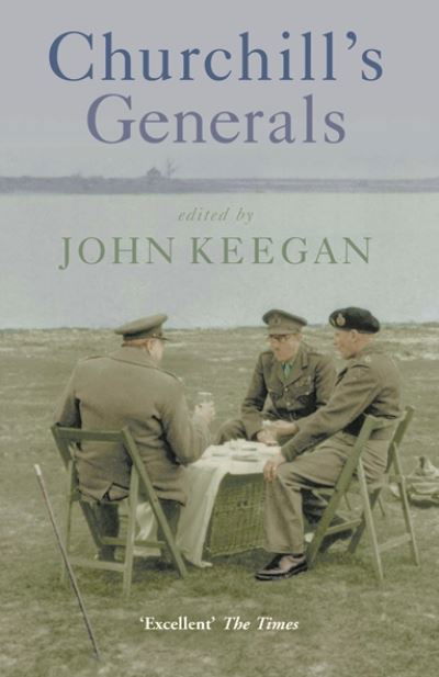 Cover for John Keegan · Churchill's Generals (Pocketbok) (2005)