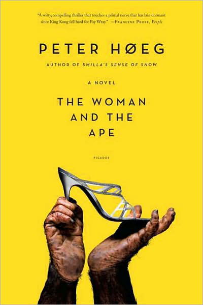 Cover for Peter Høeg · The Woman and the Ape: a Novel (Paperback Bog) [First Picador edition] (2007)