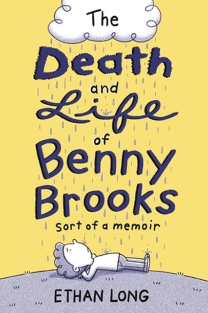 Cover for Ethan Long · The Death and Life of Benny Brooks: Sort of a Memoir (Hardcover Book) (2023)