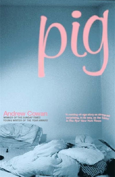 Cover for Andrew Cowan · Pig (Paperback Book) (2002)